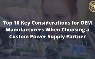 Top 10 Key Considerations for OEM Manufacturers When Choosing a Custom Power Supply Partner